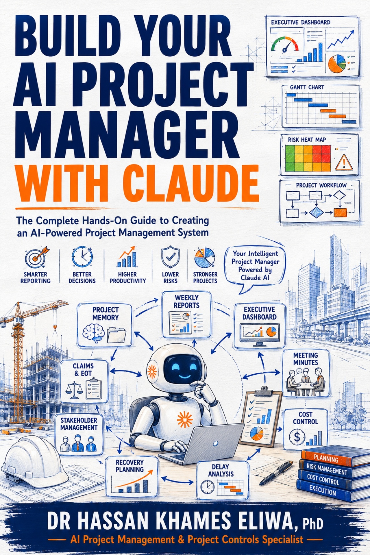Build Your AI Project Manager with Claude — book cover by Dr. Hassan Khames Eliwa, PhD